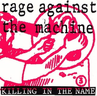 Killing in the Name, Rage Against the Machine